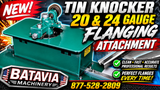 Tin Knocker Flanging Attachment 20GA